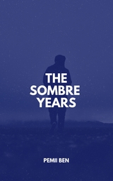 The Sombre Years - Pemii Ben