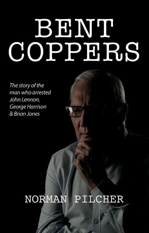 Bent Coppers - Norman Pilcher