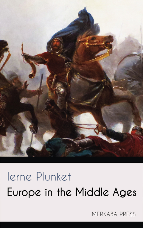 Europe in the Middle Ages - Ierne Plunket