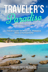 Traveler's Paradise - Bаlеаriс Iѕlаndѕ, Spain -  Traveler's Paradise