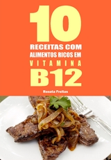 10 Receitas com alimentos ricos em vitamina B12 - Renata Freitas
