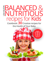 Balanced & Nutritious recipes for Kids - Lisa Nelson