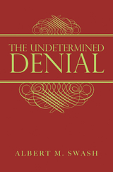 The Undetermined Denial - Albert M. Swash