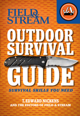 Outdoor Survival Guide -  T. Edward Nickens,  The Editors of Field &  Stream