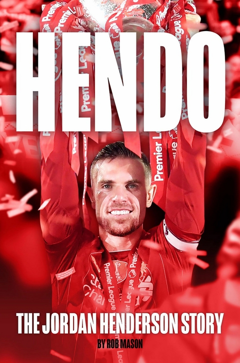 HENDO: Jordan Henderson ebook - Rob Mason