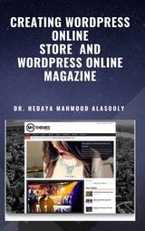 Creating Wordpress Online Store  and Wordpress Online Magazine - Dr. Hedaya Mahmood Alasooly