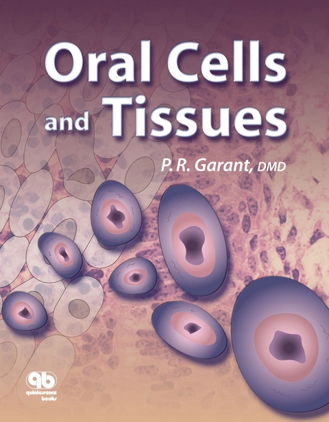 Oral Cells and Tissues - Philias R. Garant