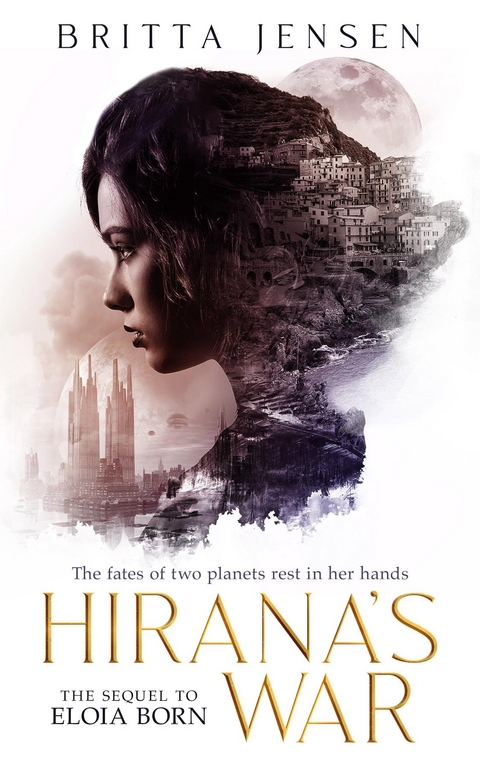 Hirana's War - Britta Jensen