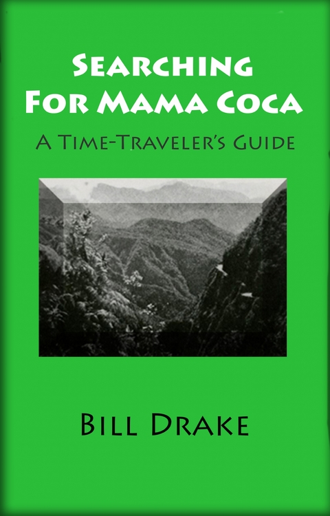 Searching For Mama Coca - Bill Drake