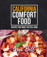 California Comfort Food - Gena Bell