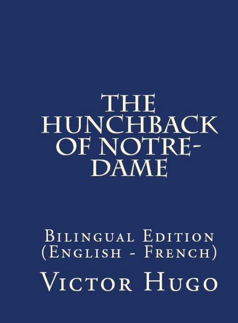 The Hunchback of Notre Dame - Victor Hugo