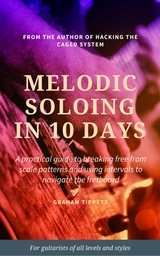 Melodic Soloing in 10 Days - Graham Tippett