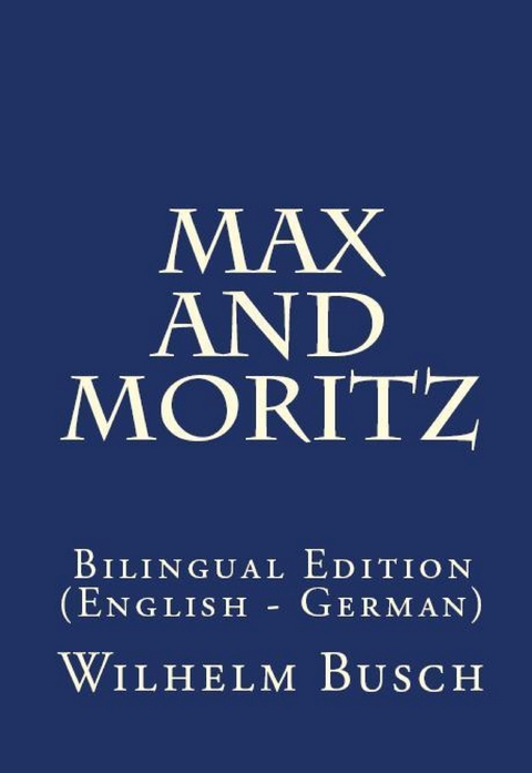 Max And Moritz - Wilhelm Busch