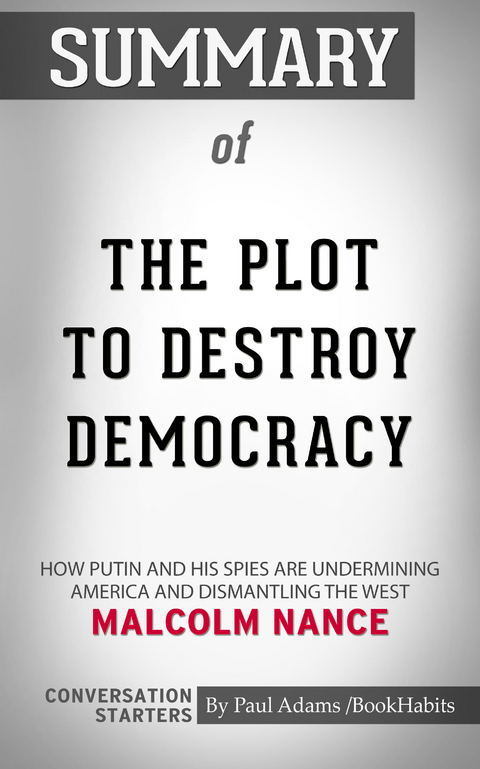 Summary of The Plot to Destroy Democracy - Paul Adams