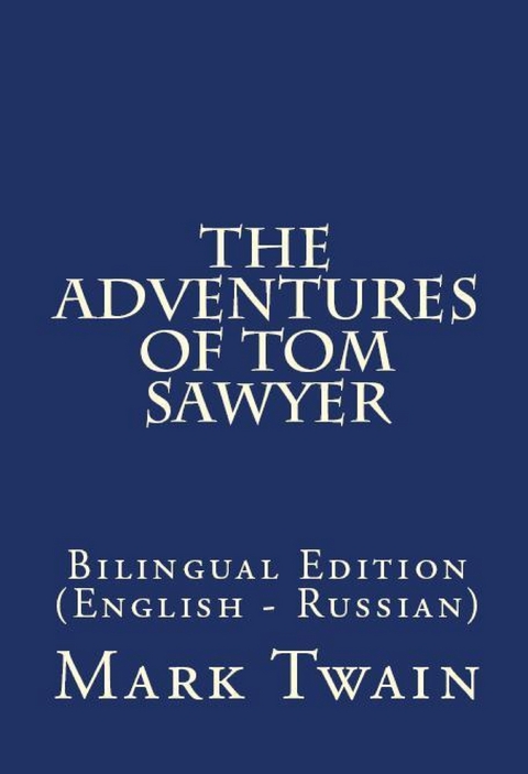 The Adventures of Tom Sawyer - Mark Twain