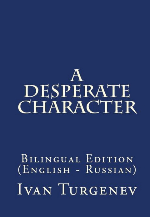 A Desperate Character - Ivan Turgenev