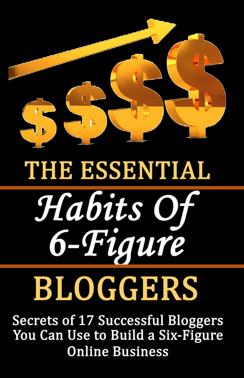 The Essential Habits of 6-figure Bloggers - Rasheed Alnajjar