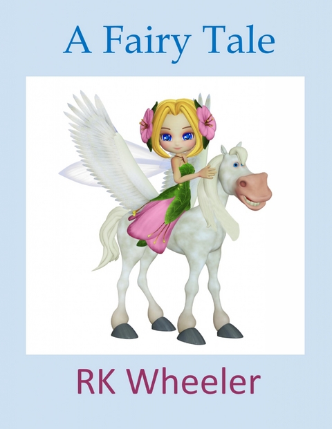 A Fairy Tale - Rk Wheeler