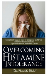 Overcoming Histamine Intolerance - Dr Frank Jerry