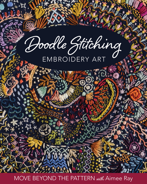 Doodle Stitching Embroidery Art -  Aimee Ray