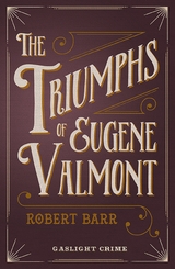 The Triumphs of Eugene Valmont - Robert Barr