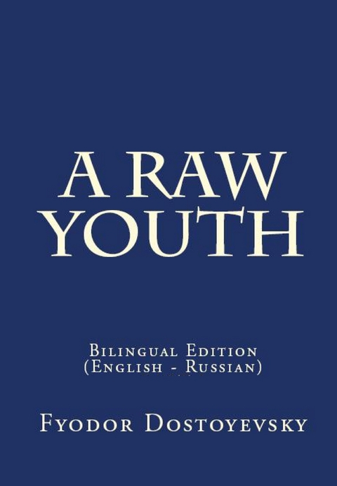 A Raw Youth - Fyodor Dostoyevsky