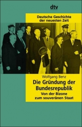 Die Gründung der Bundesrepublik - Wolfgang Benz