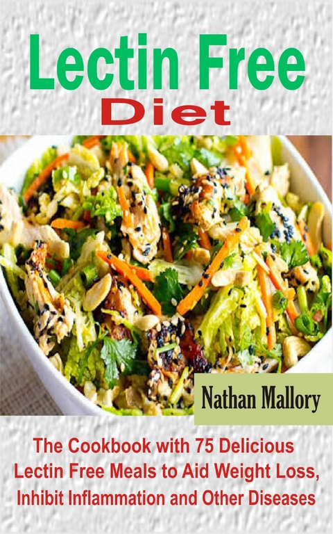 Lectin Free Diet - Nathan Mallory