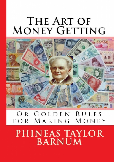 The Art of Money Getting - Phineas Taylor Barnum