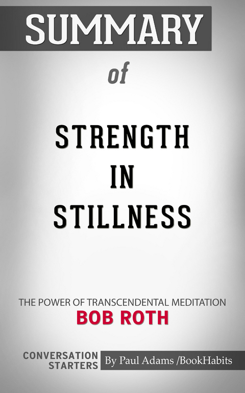 Summary of Strength in Stillness - Paul Adams