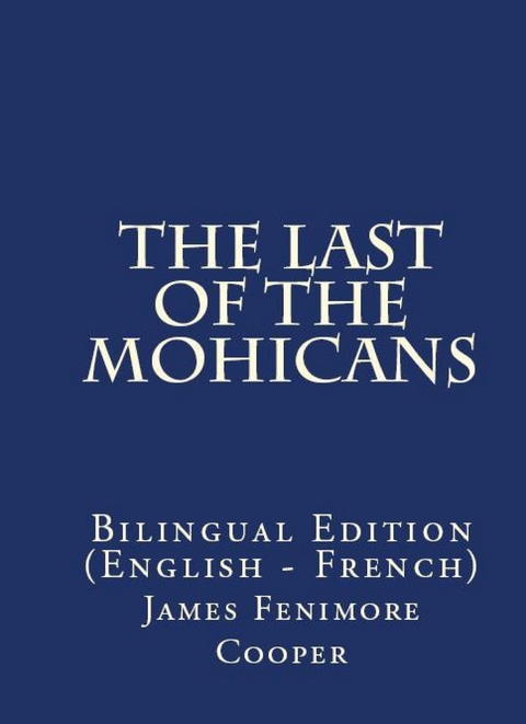 The Last of the Mohicans - James Fenimore Cooper