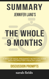 Summary: Jennifer Lang's The Whole 9 Months - Sarah Fields
