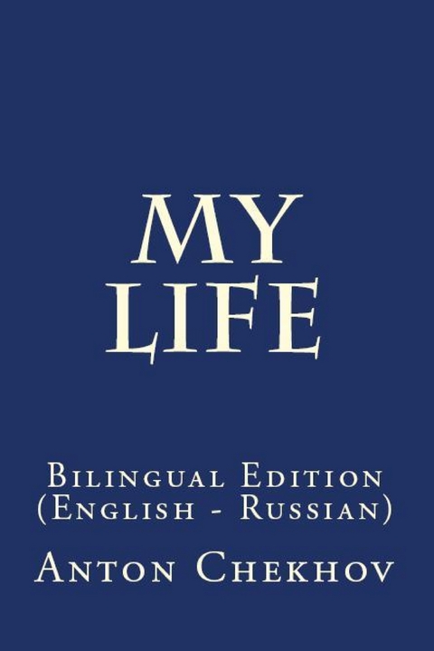 My Life - Anton Chekhov