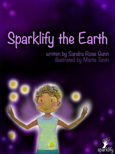 Sparklify the Earth - Sandra Rose Gunn