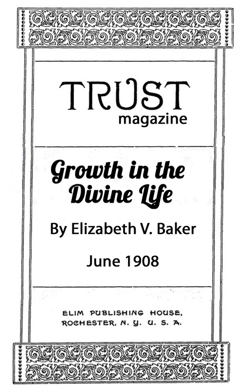 Growth in the Divine Life - Elizabeth V. Baker