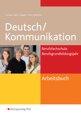 Basistrainer Deutsch / Deutsch / Kommunikation für die Berufsfachschule und das Berufsgrundbildungsjahr - Firsching, Annette; Hufnagl, Gerhard; Mittmann, Horst; Spengler, Franz Karl; Seedorf, Karla; Theile-Stadelmann, Andrea