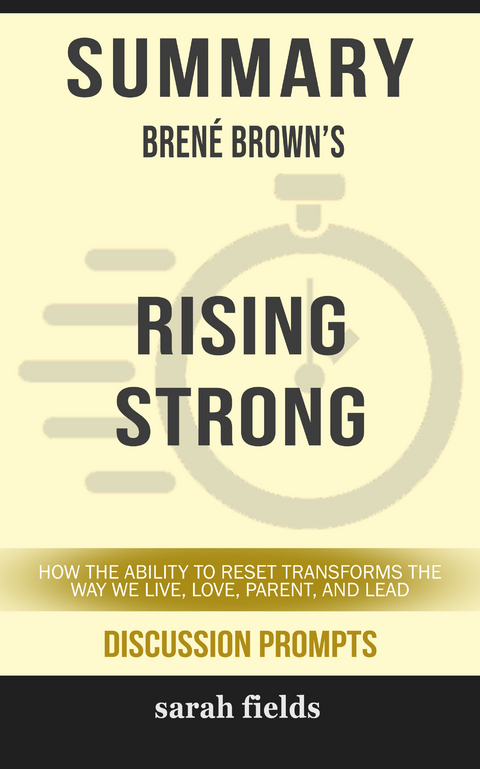 Summary: Bréne Brown's Rising Strong - Sarah Fields