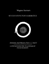 Realization Into Hermetics Initiation And Masters Part 1, 2 And 3 - Magnus Sarmarx