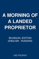 A Morning of a Landed Proprietor - Leo Tolstoy