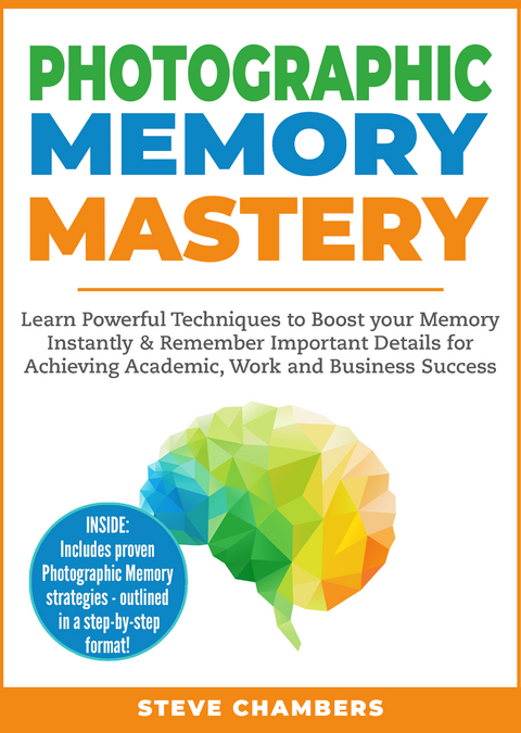 Photographic Memory Mastery - Steve Chambers