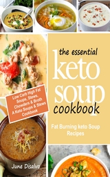 The Essential Keto Soup Cookbook - June Disalvo