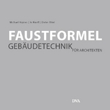 Faustformel Gebäudetechnik - Michael Hayner, Jo Ruoff, Dieter Thiel