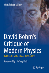 David Bohm's Critique of Modern Physics - 