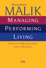 Managing Performing Living - Fredmund Malik