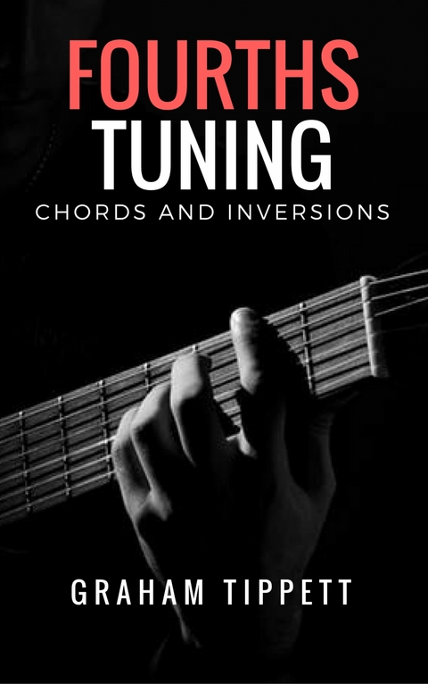 Fourths Tuning Chords and Inversions - Graham Tippett