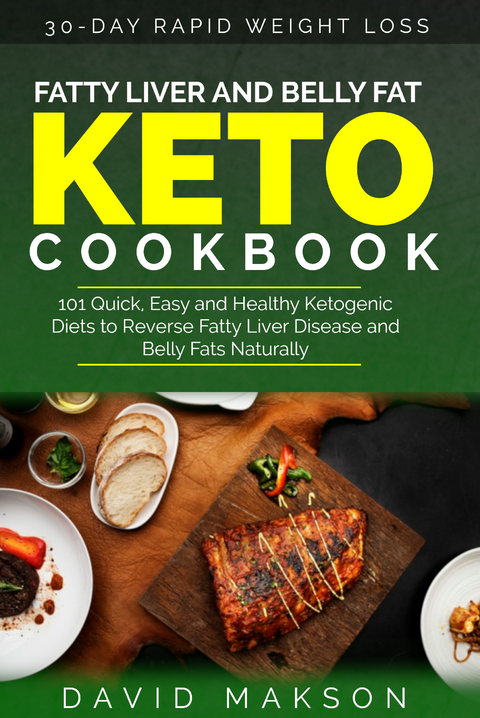 Fatty Liver and Belly Fat Keto Cookbook - David Makson