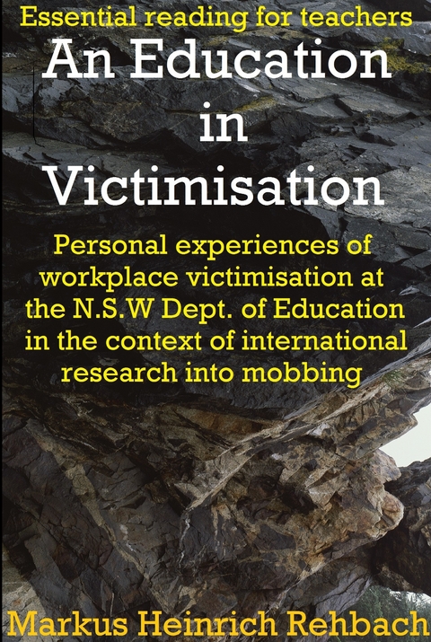 An Education In Victimisation - Markus Heinrich Rehbach