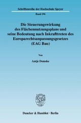 Die Steuerungswirkung des Flächennutzungsplans und seine Bedeutung nach Inkrafttreten des Europarechtsanpassungsgesetzes (EAG Bau). - Antje Demske