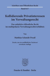 Kollidierende Privatinteressen im Verwaltungsrecht. - Schmidt-Preuß, Matthias