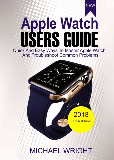 Apple Watch Users Guide - Michael Wright